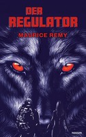 Maurice Remy | Der Regulator | Taschenbuch | Deutsch (2022) | 130 S. | novum pro