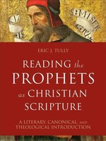 Eric J Tully | Reading The Prophets As Christian Scripture | Buch | Englisch