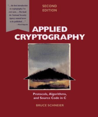 Applied Cryptography : Protocols, Algorithms, and Source Code in