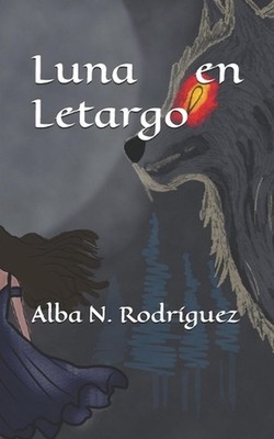 Luna en letargo by Alba N. Rodriguez Paperback Book