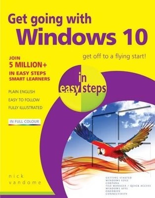 Get Going with Windows 10 in Easy Steps by Nick Vandome - 9781840786842