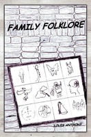 Louis Anthony | Family Folklore | Taschenbuch | Englisch (2008) | AuthorHouse