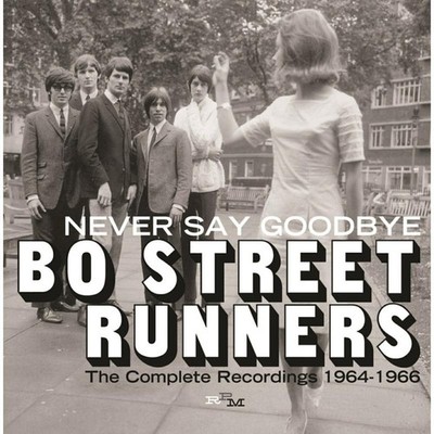 Bo Street Runners Never Say Goodbye  - the Complete Recordings 1964 - 1966 CD