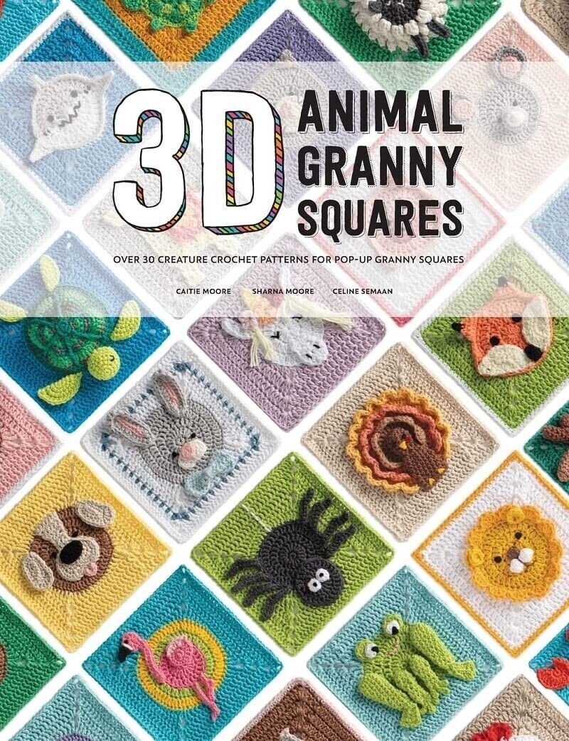 3D Animal Granny Squares : Over 30 Creature Crochet Patterns For Pop-Up Granny Squares Caitie Moore - Image 15
