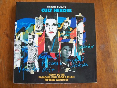 Cult Heroes by Deyan Sudjic 1989 Image Celebrity Commodities & Popular Culture