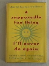 David Foster Wallace ~ A Supposedly Fun Thing I'll Never Do Again, 1st Edition