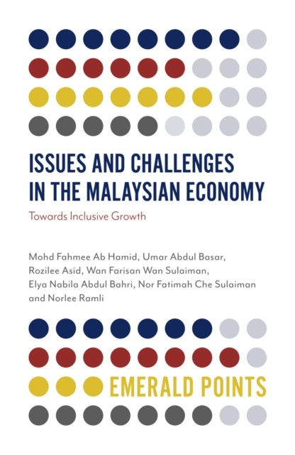 Issues and Challenges in the Malaysian Economy by Elya Nabila Abdul  Bahri