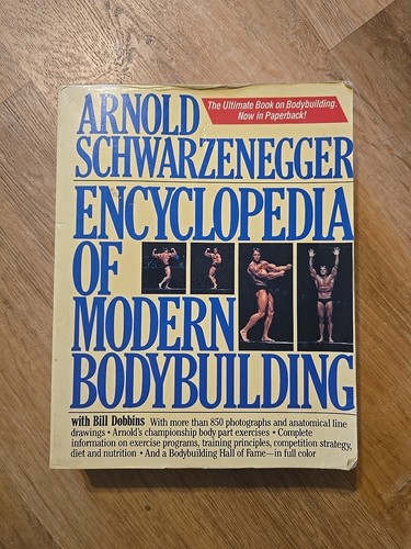 ENCYCLOPEDIA OF MODERN BODYBUILDING By Arnold Schwarzenegger &amp; Bill ...
