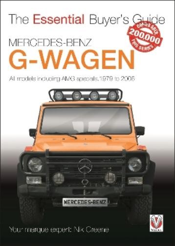 Nicholas Greene Mercedes-Benz G-Wagen (Tascabile) Essential Buyer's Guide
