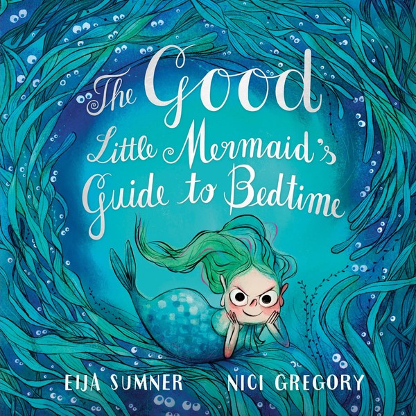 Eija Sumner | The Good Little Mermaid's Guide To Bedtime | Buch | Englisch-image