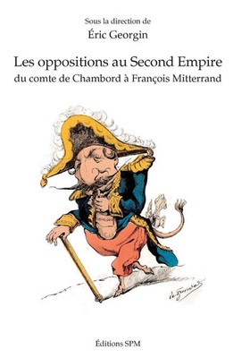 Les oppositions au Second Empire Du comte de Chambord à François Mitterrand Buch