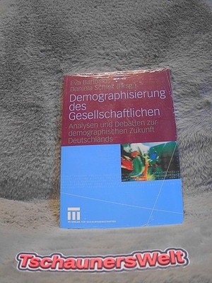 Demographisierung des Gesellschaftlichen : Analysen und Debatten zur demographis