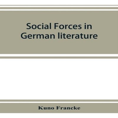 Social forces in German literature a study in the history of civi
