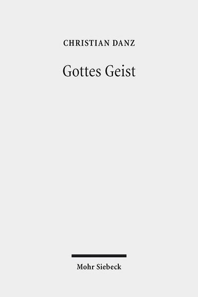 Thumbnail - Gottes Geist | Christian Danz | 2019 | Deutsch
