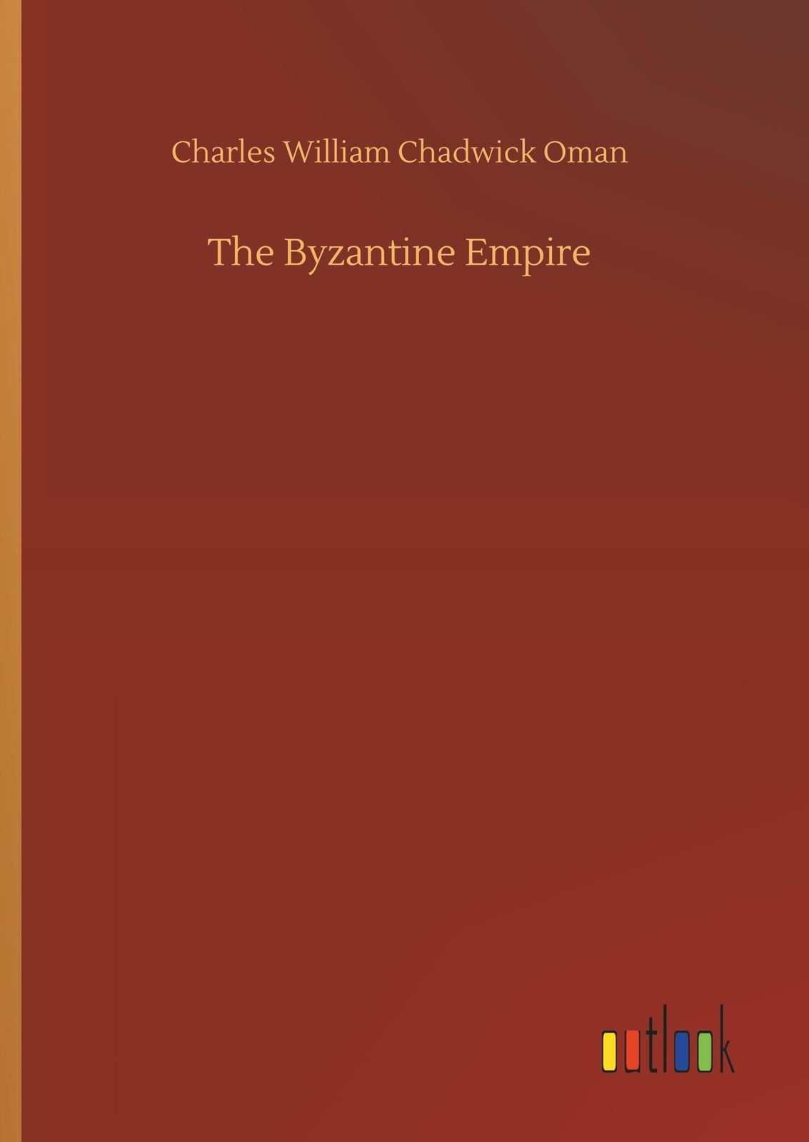 Thumbnail - The Byzantine Empire Charles William Chadwick Oman