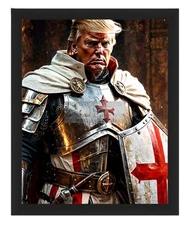 PRESIDENT DONALD TRUMP AS KNIGHTS TEMPLAR CHRISTIAN SOLDIER 8X10 AI FRAMED PHOTO