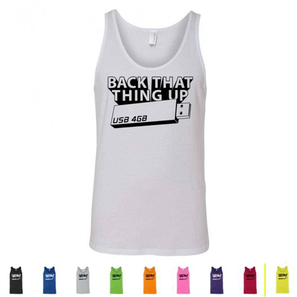 Back That Thing Up Computer Flash Drive USB Funny Nerdy Geek Mens Tank Tops
