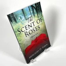 Scent of Roses by Ms Mercedes D. Town (2012, Trade Paperback) VERY GOOD