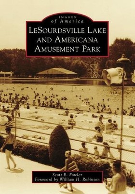 Lesourdsville Lake and Americana Amusement Park by Scott E. Fowler (English) Pap