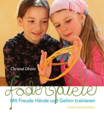 Fadenspiele: Mit Freude Hände und Gehirn trainieren.: Mit Freude Hände und Geh