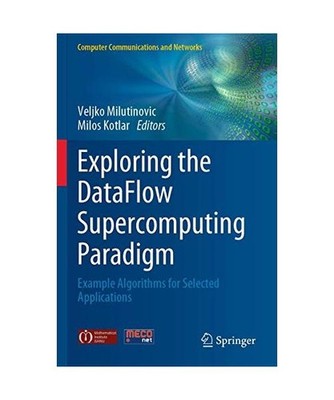 Exploring the DataFlow Supercomputing Paradigm: Example Algorithms for Selected 