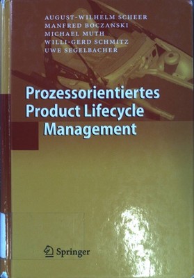 Prozessorientiertes Product-lifecycle-Management mit 3 Tabellen. Scheer, August-