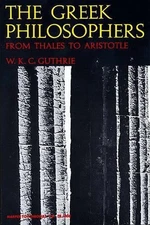The Greek Philosophers: From Thales to Aristotle by W.K.C. Guthrie (English) Pap