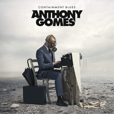 Anthony Gomes Containment Blues Album (US IMPORT)
