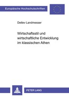 Wirtschaftsstil Und Wirtschaftliche Entwicklung Im Klassischen Athen | Buch