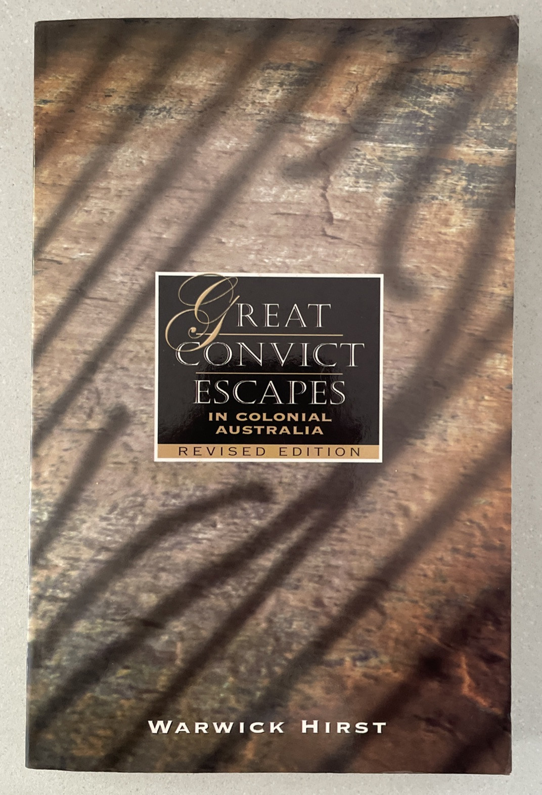 Great Convict Escapes in Colonial Australia, Hirst, Warwick, Paperback