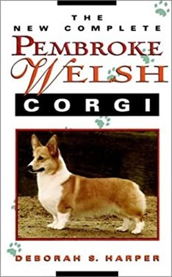 The New Complete Pembroke Welsh Corgi Paperback Deborah S. Harper