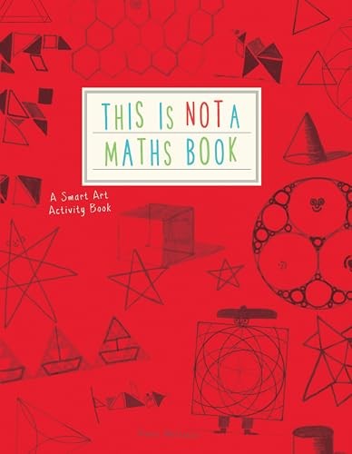 This is Not a Maths Book: A Smart Art Activity Book by Anna Weltman NEW - Image 5