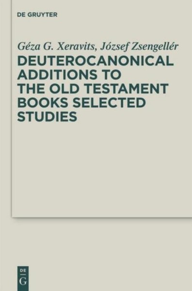 Deuterocanonical Additions Of The Old Testament Books JóZsef ZsengelléR-image