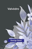 George Sand | ValvèDre | Taschenbuch | FranzöSisch (2025) | Alpha Edition