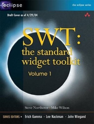 SWT: The Standard Widget Toolkit, Volume 1 (THE ECLIPSE Buch Addison Wesley
