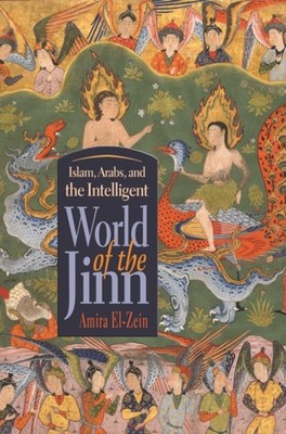 Islam Arabs and the Intelligent World of the  by Amira El zein PAPERBACK