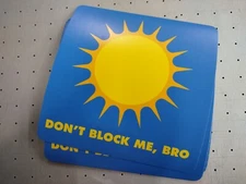 Don't Block Me, Bro 5" Vinyl Sticker Anti Sun-Blocking Geoengineering Chemtrails