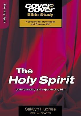 Holy Spirit : Understanding and Experiencing Him by Selwyn Hughes (2003, Uk- ...