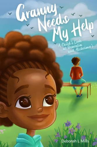 Granny Needs My Help: A Child's Look at Dementia and Alzheimer's by Mills, De...
