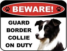Beware Guard Border Collie on Duty v1 9 inch x 11.5 inch Laminated Dog Sign