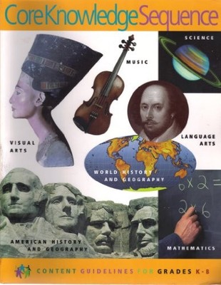 CORE KNOWLEDGE SEQUENCE- CONTENT GUIDELINES FOR GRADES K-8 *Excellent Condition*