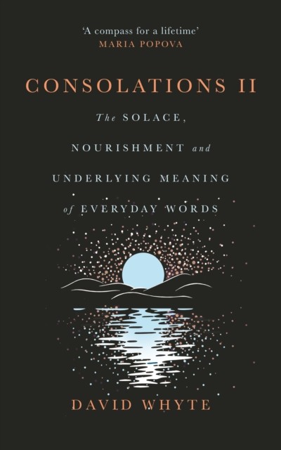 Consolations II by David Whyte (Hardback Book)