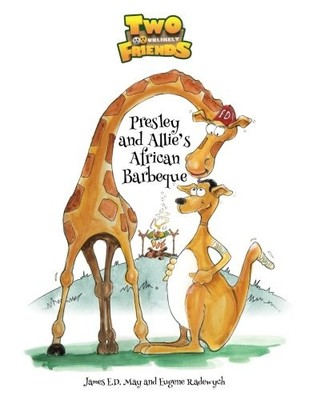 PRESLEY AND ALLIE'S AFRICAN BARBEQUE: TWO UNLIKELY FRIENDS By James E. D. May