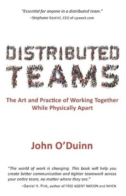 Distributed Teams: The Art and Practi..., O'Duinn, John
