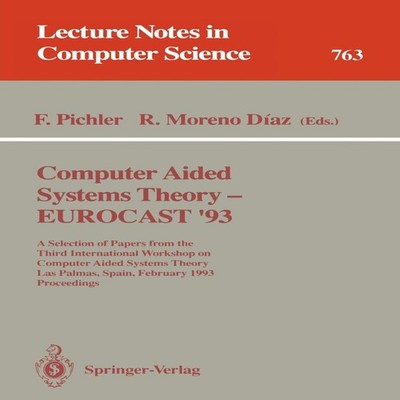 Computer Aided Systems Theory - EUROCAST '93 A Selection of Paper