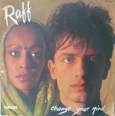 7'' 1984 KULT !  RAFF : Change Your Mind // MINT- \