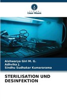 Sterilisation UND Desinfektion | Aishwarya Giri M. G. (U. A.) | Taschenbuch
