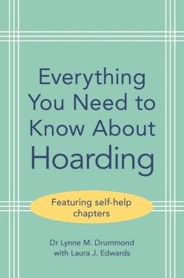 EVERYTHING YOU NEED/KNOW ABOUT HOARDING by DRUMMOND, LYNNE Paperback Self Help