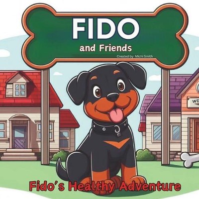 Fido and Friends: Fido's Healthy Adventure by Sherry Riggs Paperback Book