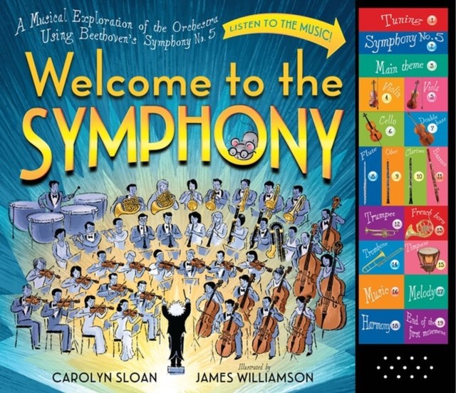Welcome to the Symphony by Carolyn Sloan (Hardback Book)